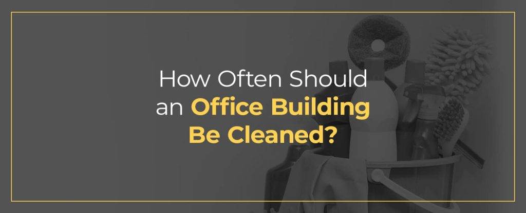 Effective office cleaning frequency