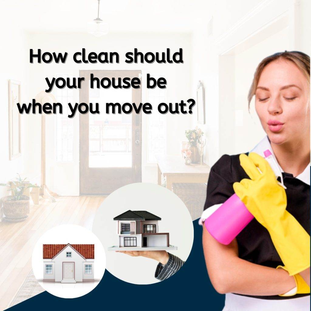 How Clean Should Your House Be When You Move Out?